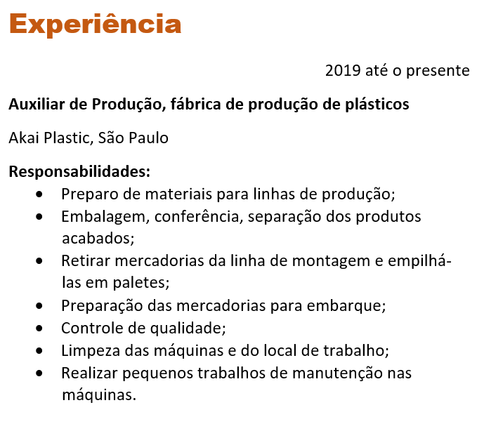 Exemplo de como colocar no currículo que ainda está trabalhando para auxiliar de producao